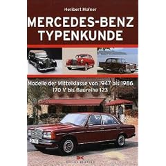 Mercedes-Benz Typenkunde: Modelle der Mittelklasse von 1947-1986 170V bis Baureihe 123