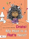 Drats! My Hair Is a Rat's Nest!