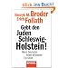 Gebt den Juden Schleswig-Holstein!: Wenn Deutsche Israel kritisieren - ein Streit -