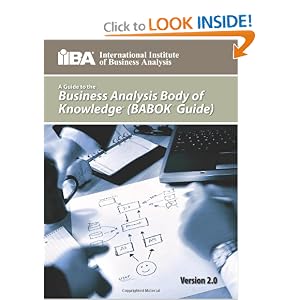 A Guide to the Business Analysis Body of Knowledge (BABOK Guide)