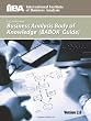 A Guide to the Business Analysis Body of Knowledge&reg; (BABOK&reg; Guide)