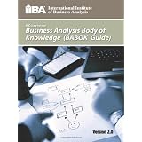 A Guide to the Business Analysis Body of Knowledge (Babok Guide)by IIBA