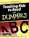 Teaching Kids to Read For Dummies