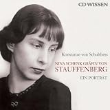 CD WISSEN - Nina Schenk Gr&auml;fin von Stauffenberg - Ein Portr&auml;t, 6 CDs - Konstanze von Schulthess