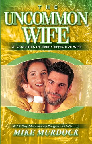 The Uncommon Wife, by Mike Murdock