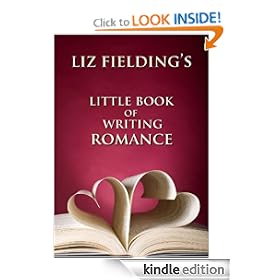 Liz Fielding's Little Book of Writing Romance