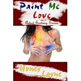 Paint Me Love (Artist Ecstasy) ~ Honey Layne