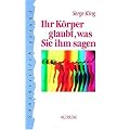 Ihr K�rper glaubt, was Sie ihm sagen
