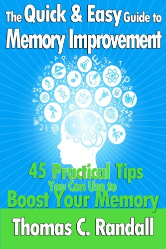 The Quick & Easy Guide to Memory Improvement