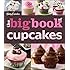 The Betty Crocker The Big Book of Cupcakes (Betty Crocker Big Book)