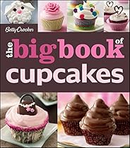 The Betty Crocker The Big Book of Cupcakes (Betty Crocker Big Book) The Betty Crocker The Big Book of Cupcakes (Betty Crocker Big Book)