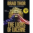 The Lions of Lucerne by  Brad Thor and Armand Schultz
