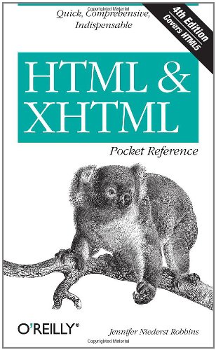 HTML & XHTML Pocket Reference: Quick, Comprehensive, Indispensible (Pocket Reference (O'Reilly))