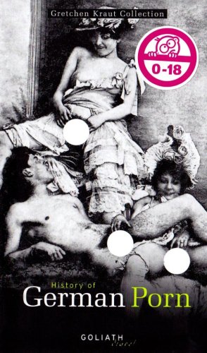 History of German Porn: Gretchen Kraut Collection (Goliath Digest)