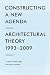 Constructing a New Agenda: Architectural Theory 1993-2009