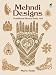 Mehndi Designs: Traditional Henna Body Art (Dover Pictorial Archive) Mehndi Designs: Traditional Henna Body Art (Dover Pictorial Archive)