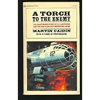 Torch to the Enemy: The Fire Raid on Tokyo (The Bantam War Book Series) by Martin Caidin