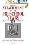 Attachment in the Preschool Years: Th...