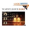 The Artist's Guide to GIMP: Creative Techniques for Photographers, Artists, and Designers (Covers GIMP 2.8)