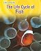 The Life Cycle of Fish (Life Cycles (Heinemann Paperback)) The Life Cycle of Fish (Life Cycles (Heinemann Paperback))