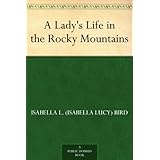 A Lady's Life in the Rocky Mountains