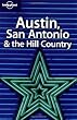 Lonely Planet Austin, San Antonio, & the Hill Country