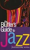 The Bluffer s Guide to Jazz