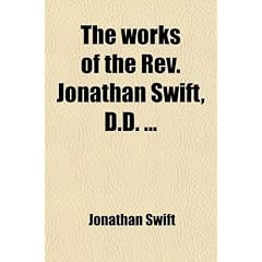 The works of the Rev. Jonathan Swift, DD ... (Paperback)