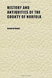 History and Antiquities of the County of Norfolk (Volume 2)