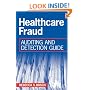 Healthcare Fraud: Auditing and Detection Guide