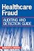  : Healthcare Fraud: Auditing and Detection Guide