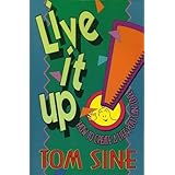 live it up how to create a life you can love
