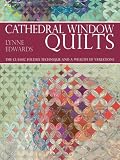 Cathedral Window Quilts: The Classic Folded Technique and a Wealth of Variations
