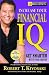 Rich Dad's Increase Your Financial IQ: It's Time To Get Smarter with Your Money