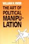 The Art of Political Manipulation