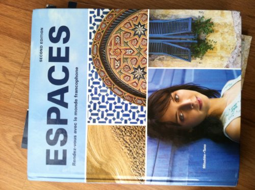 Espaces, 2nd Ed, Student Edition w/ Supersite Code, Workbook/Video Manual and Lab Manual (French Edition)