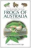 Field Guide to the Frogs of Australia: Revised Edition