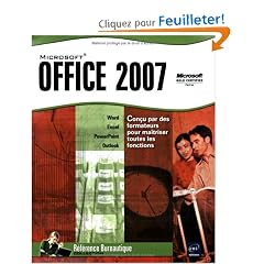 Microsoft� Office 2007 - Word, Excel, PowerPoint et Outlook 2007