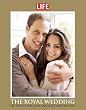 LIFE The Royal Wedding of Prince William and Kate Middleton