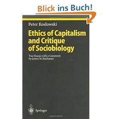 Ethics of Capitalism and Critique of Sociobiology: Two Essays with a Comment by James M. Buchanan (Ethical Economy)