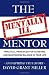 The Mentally Ill Mentor: Practical Principles for Achieving And Maintaining Balance in Your Life