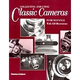 Collecting and Using Classic Cameras: With 320 Illustrations by Ivor Matanle