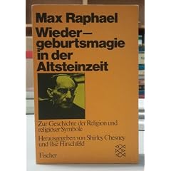 Wiedergeburtsmagie in der Altsteinzeit. Zur Geschichte der Religion und religi�ser Symbole.