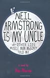 Neil Armstrong is My Uncle