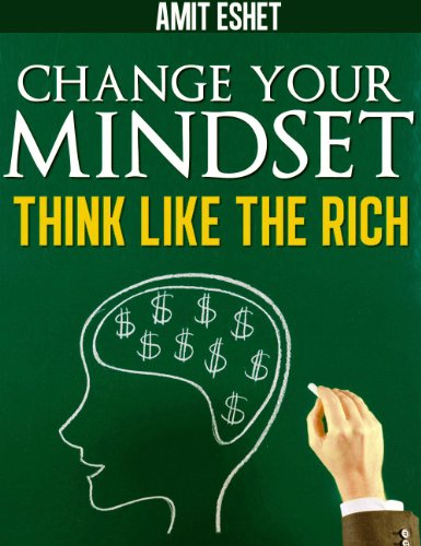 Millionaire Mindset - Rich Think Differently (Make Money series)