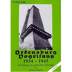 Ordensburg Vogelsang: 1934-1945 - Erziehung zur politischen F�hrung im dritten Reich