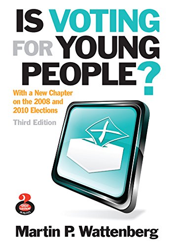 Is Voting for Young People? (Great Questions in Politics), by Martin P. Wattenberg