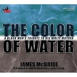 The Color of Water: A Black Man's Tribute to His White Mother