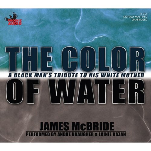 The Color of Water: A Black Man's Tribute to His White Mother