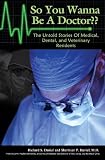 So You Wanna Be A Doctor?? The Obstetrics & Gynecology Chapter